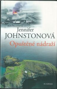 OPUŠTĚNÉ NÁDRAŽÍ – Jennifer Johnstonová