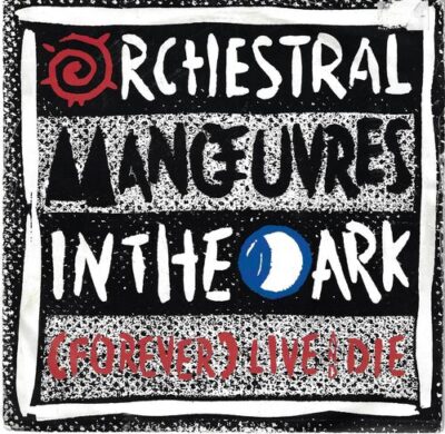 ORCHESTRAL MANOEUVRES IN THE DARK – (FOREVER) LIVE AND DIE / THIS TOWN SP deska