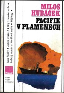 PACIFIK V PLAMENECH – Miloš Hubáček