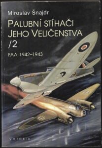 PALUBNÍ STÍHAČI JEHO VELIČENSTVA 2 – Miroslav Šnajdr