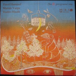PAVOL HAMMEL, MARIÁN VARGA, RADIM HLADÍK – NA II. PROGRAME SNA (LP)