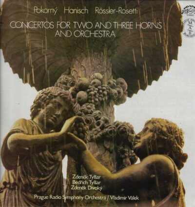 POKORNÝ, HANISCH, RÖSSLER-ROSETTI – CONCERTOS FOR TWO AND THREE HORNS AND ORCHESTRA LP deska