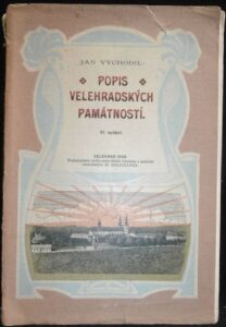 POPIS VELEHRADSKÝCH PAMÁTNOSTÍ – Jan Vychodil