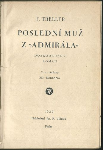 POSLEDNÍ MUŽ Z „ADMIRÁLA“ – F. Treller