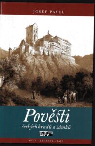 POVĚSTI ČESKÝCH HRADŮ A ZÁMKŮ