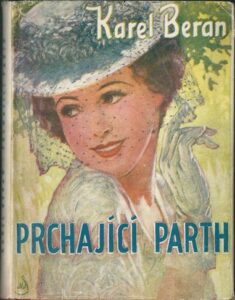 PRCHAJÍCÍ PARTH – Karel Beran
