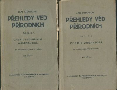 PŘEHLEDY VĚD PŘÍRODNÍCH DÍL II., Č. 1. A 2. – CHEMIE FYSIKÁLNÍ A ANORGANICKÁ, CHEMIE ORGANICKÁ – Jan Kranich