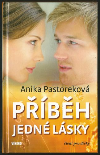 PŘÍBĚH JEDNÉ LÁSKY – Anika Pastoreková