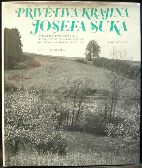 PŘÍVĚTIVÁ KRAJINA JOSEFA SUKA – Boris Suk