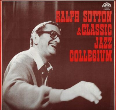 RALPH SUTTON & CLASSIC JAZZ COLLEGIUM LP deska