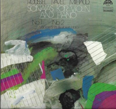 ROUSSEL, RAVEL, MILHAUD – SONATAS FOR VIOLIN AND PIANO LP deska