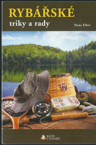 RYBÁŘSKÉ TRIKY A RADY – Hans Eiber