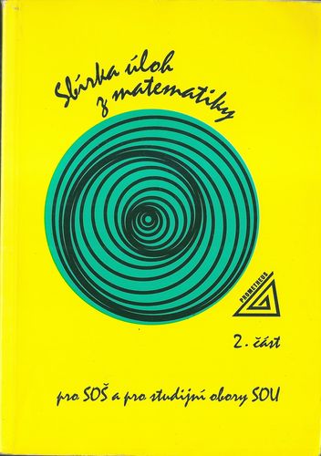 SBÍRKA ÚLOH Z MATEMATIKY – 2. ČÁST – Kolektiv autorů