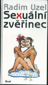 SEXUÁLNÍ ZVĚŘINEC – Radim Uzel