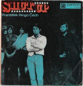 SHUT UP, F. R. ČECH – DOLŮ VĚTRACÍ TRUBKOU / KRÁL TRUBADÚR / PŘÍBĚH LÁSKY TRAGICKÝ / DOBRÝ DEN (SP)