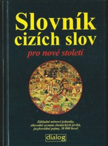 SLOVNÍK CIZÍCH SLOV PRO NOVÉ STOLETÍ – Kolektiv autorů