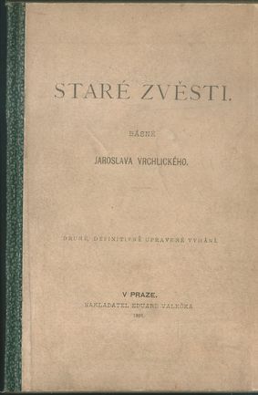 starezve STARÉ ZVĚSTI – Jaroslav Vrchlický