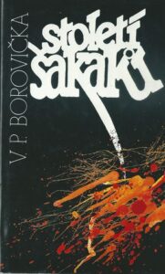 STOLETÍ ŠAKALŮ – V.p. Borovička