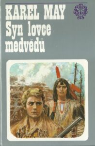 SYN LOVCE MEDVĚDŮ – Karel May