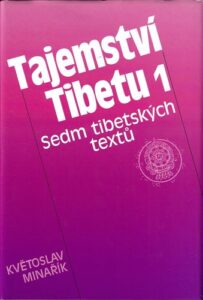 TAJEMSTVÍ TIBETU 1 – SEDM TIBETSKÝCH TEXTŮ – Květoslav Minařík