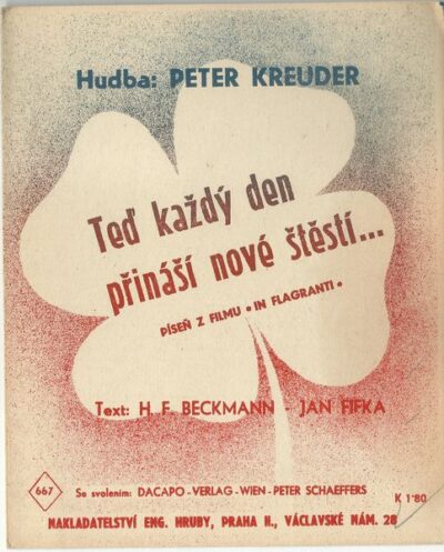 TEĎ KAŽDÝ DEN PŘINÁŠÍ NOVÉ ŠTĚSTÍ… – Hudba P. Kreuder