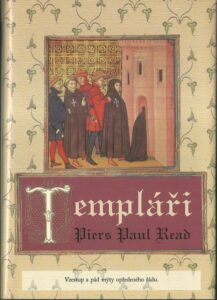 TEMPLÁŘI – Piers Paul Read