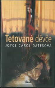 TETOVANÉ DĚVČE – Joyce Carol Oatesová