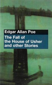 THE FALL OF THE HOUSE OF USHER AND OTHER STORIES – Edgar Allan Poe