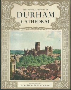 THE PICTORIAL HISTORY OF DURHAM CATHEDRAL – C. J. Stranks