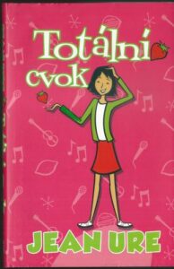 TOTÁLNÍ CVOK – Jean Ure