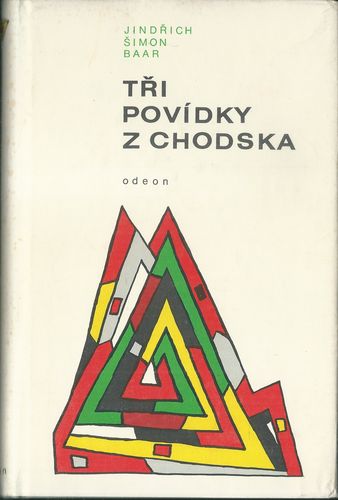 TŘI POVÍDKY Z CHODSKA: HANČE / PRO KRAVIČKU / SKŘIVÁNEK – Jindřich Šimon Baar