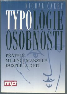 TYPOLOGIE OSOBNOSTI – Michal Čakrt