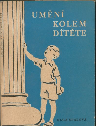 UMĚNÍ KOLEM DÍTĚTE – Olga Spalová