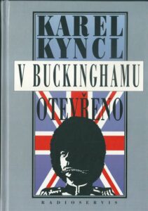 V BUCKINGHAMU OTEVŘENO – Karel Kyncl