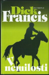 V NEMILOSTI – Dick Francis