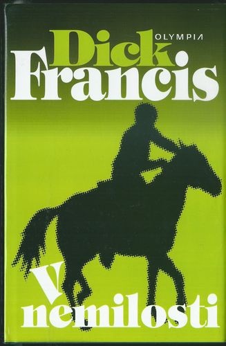 V NEMILOSTI – Dick Francis