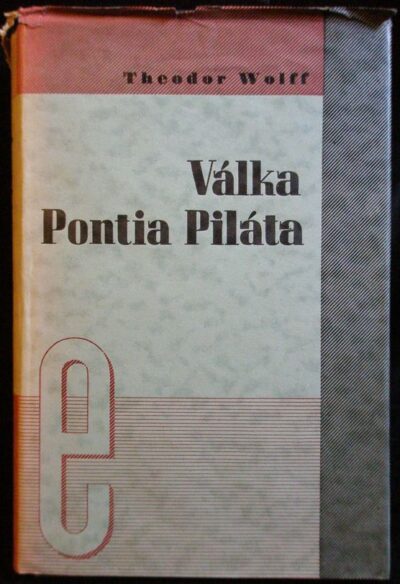 VÁLKA PONTIA PILÁTA – Theodor Wolff