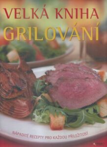 VELKÁ KNIHA GRILOVÁNÍ