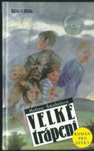 VELKÉ TRÁPENÍ – Helena Šmahelová