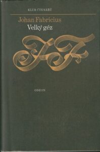 VELKÝ GÉZ – Johan Fabricius