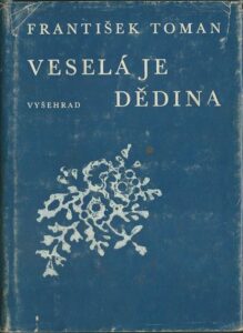 VESELÁ JE DĚDINA – František Toman