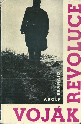 vojkrevlc VOJÁK REVOLUCE – Adolf Branald