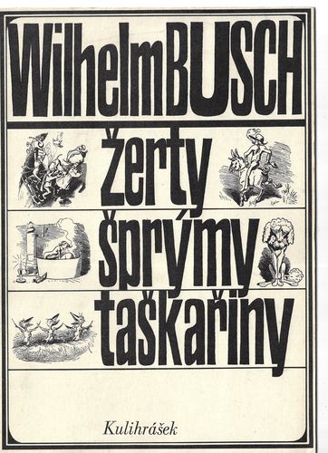 wilhlbuschzerspri WILHELM BUSCH – ŽERTY, ŠPRÝMY, TAŠKAŘINY