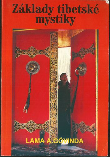 ZÁKLADY TIBETSKÉ MYSTIKY – Lama A. Góvinda