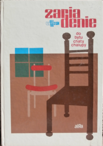 ZARIADENIE DO BYTU, CHATY, CHALUPY