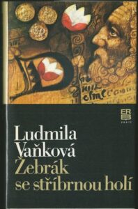 ŽEBRÁK SE STŘÍBRNOU HOLÍ – Ludmila Vaňková