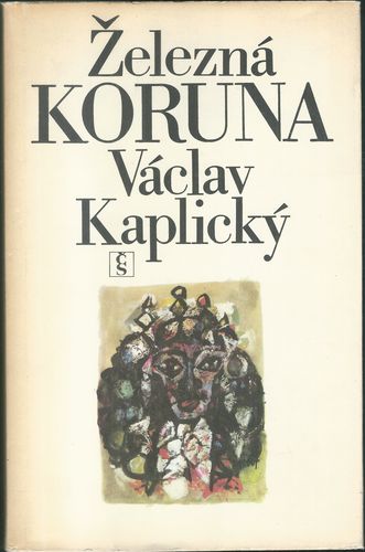 ŽELEZNÁ KORUNA – Václav Kaplický