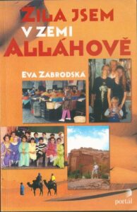 ŽILA JSEM V ZEMI ALLÁHOVĚ – Eva Zábrodská