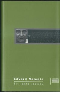 ŽÍT JEŠTĚ JEDNOU – Edvard Valenta