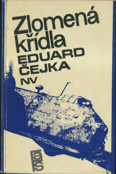 zlomnkridlcejk ZLOMENÁ KŘÍDLA – Eduard Čejka